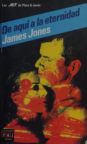 James Jones: De aquí a la eternidad (Spanish language, 1986, Plaza & Janés)