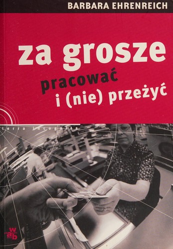 Za grosze pracować i (nie) przeżyć (Polish language, 2006, Wydawn. W.A.B.)