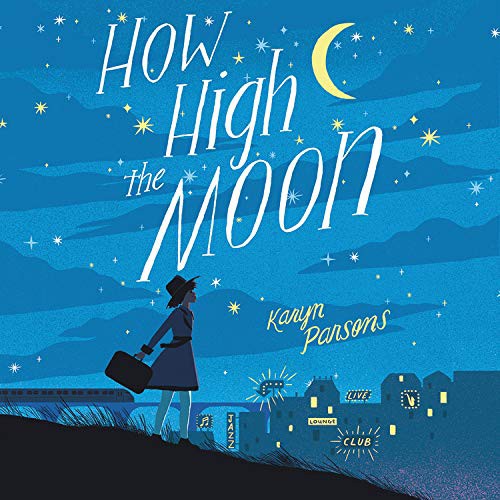 Sisi Aisha Johnson, Karyn Parsons: How High the Moon (EBook, 2019, Hachette Audio)