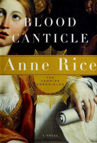 Blood canticle (2003, Alfred A. Knopf)