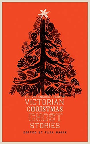The Valancourt Book of Victorian Christmas Ghost Stories (Paperback, 2016, Valancourt Books)