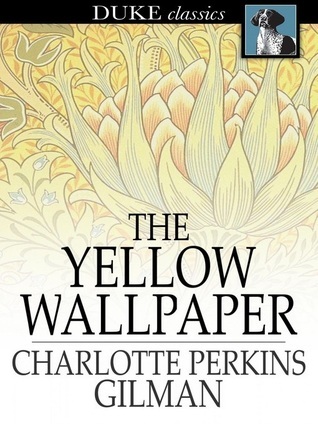 The Yellow Wallpaper (EBook, 2012, Duke Classics)