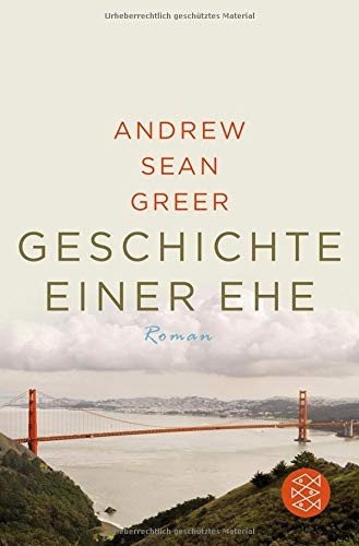 Andrew Sean Greer: Geschichte einer Ehe (Paperback, 2011, FISCHER Taschenbuch)