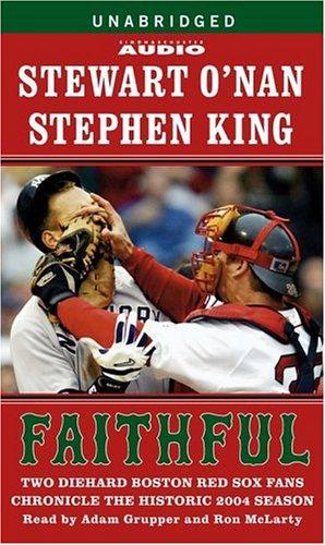 Stephen King, Stewart O'Nan: Faithful (AudiobookFormat, 2004, Simon & Schuster Audio)