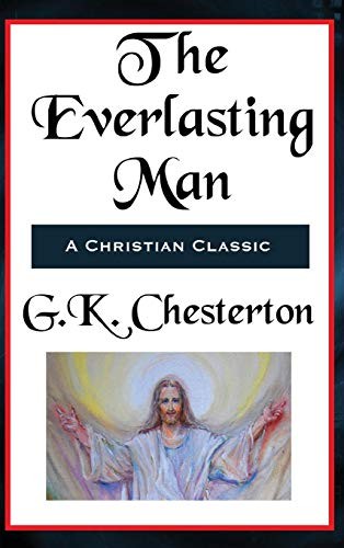 The Everlasting Man Complete and Unabridged (Hardcover, 2018, Spire Books)