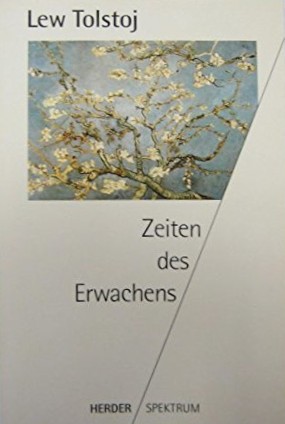 Leo Tolstoy: Zeiten des Erwachens (Paperback, German language, 1991, Verlag Herder)