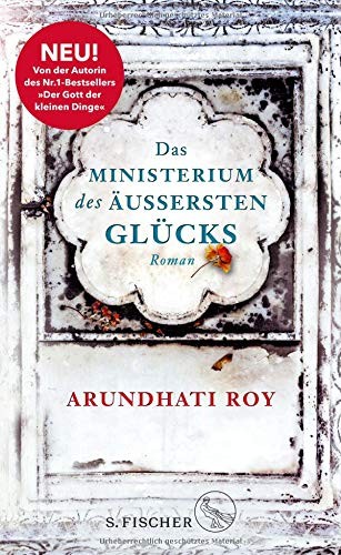 Arundhati Roy: Das Ministerium des äußersten Glücks (Hardcover, 2017, FISCHER, S.)