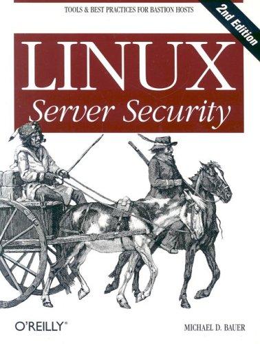 Michael D. Bauer: Linux Server Security (2005, O'Reilly Media, Inc.)