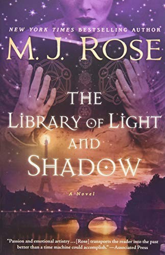 M. J. Rose: The Library of Light and Shadow (Paperback, 2018, Atria Books)