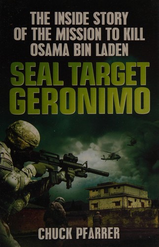 Chuck Pfarrer: SEAL target Geronimo (2012, Quercus)