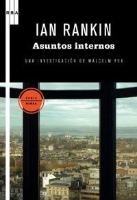 Ian Rankin, Francisco Martín Arribas: Asuntos internos (Paperback, 2010, RBA Libros)