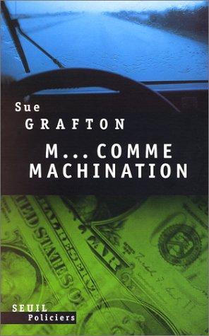 Sue Grafton: M comme machination (Paperback, French language, 1998, Seuil)