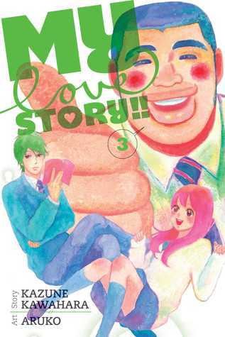 Kazune Kawahara, Aruko: My love story! (Paperback, 2015, VIZ Media LLC)