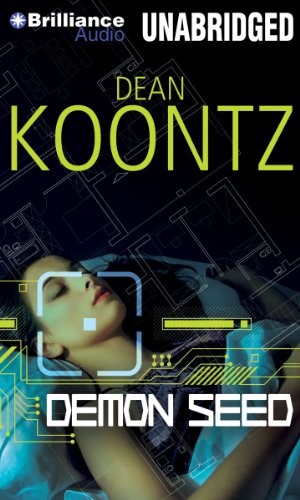 Dean Koontz: Demon Seed (AudiobookFormat, 2010, Brilliance Audio)