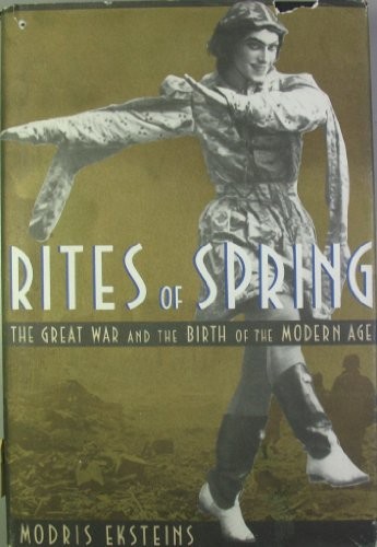 Modris Eksteins: Rites of spring (1989, Lester & Orpen Dennys)