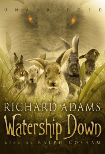 Ralph Cosham, Richard Adams: Watership Down (AudiobookFormat, 2010, Blackstone Audio, Inc., Brand: Blackstone Audiobooks.)