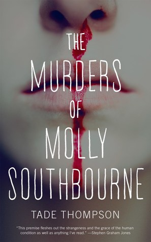 The Murders of Molly Southbourne (2017, Tor.com)