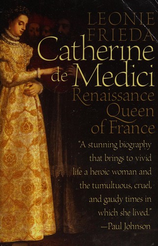 Leonie Frieda: Catherine de Medici (Paperback, 2006, Harper Perennial)