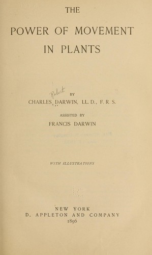 Charles Darwin: The  power of movement in plants (1896, D. Appleton and Company)