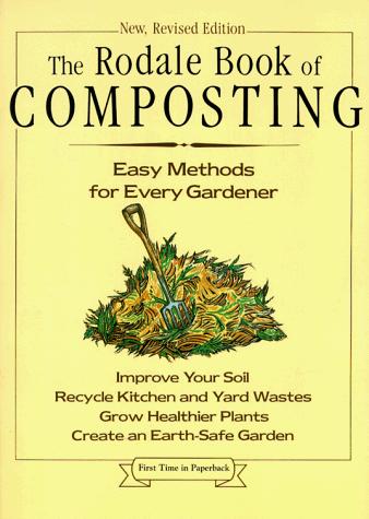 Deborah L. Martin, Grace Gershuny: The Rodale Book of Composting (Paperback, 1992, Rodale Books)