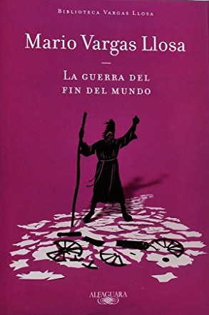 Mario Vargas Llosa: La guerra del fin del mundo (Hardcover, Spanish language, 2011, Alfaguara)