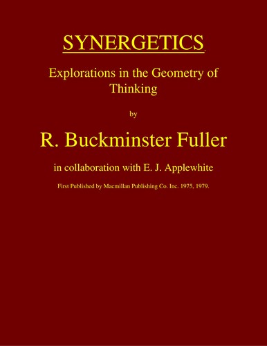 R. Buckminster Fuller: Synergetics (1978, Macmillan Pub. Co.)
