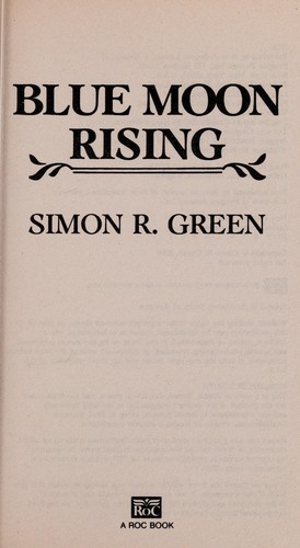 Simon R. Green: Blue moon rising (1991, ROC)