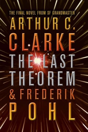 Frederik Pohl: THe Last THeorem (2008, Ballantine)