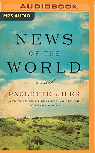 Grover Gardner, Paulette Jiles: News of the World (AudiobookFormat, 2017, Brilliance Audio)