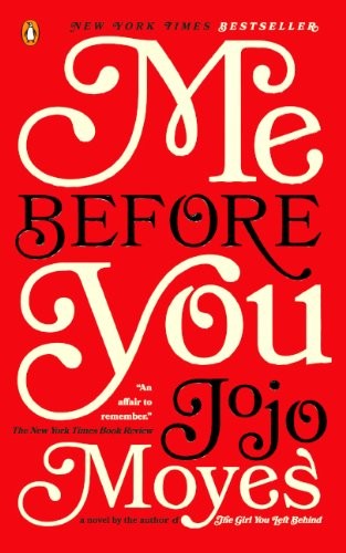 Jojo Moyes: Me Before You (Turtleback School & Library Binding Edition) (2013, Turtleback)