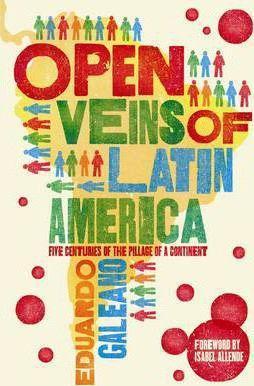 Eduardo Galeano, Eduardo Galeano, Cedric Belfrage: Open Veins of Latin America (2009, Serpent's Tail Limited)