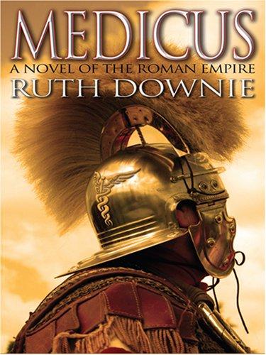 Ruth Downie: Medicus (Hardcover, 2007, Thorndike Press)