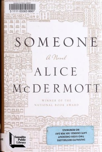 Alice McDermott: Someone (2013, Farrar, Straus and Giroux)