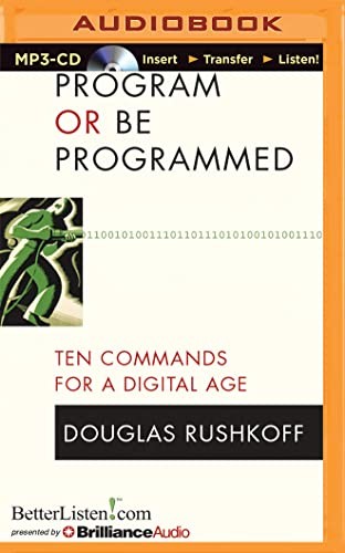 Program or Be Programmed (AudiobookFormat, 2015, BetterListen, Brilliance Audio)