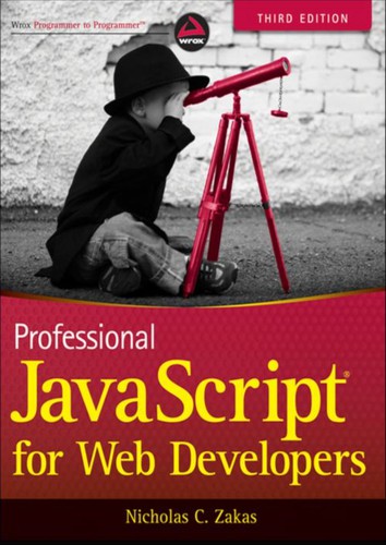 Professional JavaScript for Web developers (2012, Wrox)