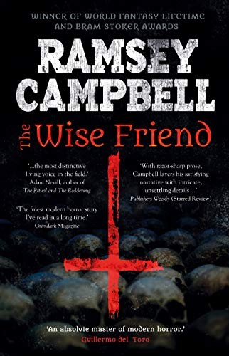 Ramsey Campbell: The Wise Friend (Paperback, 2020, FLAME TREE PRESS)