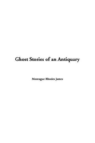 M. R. James: Ghost Stories of an Antiquary (Hardcover, 2003, IndyPublish.com)