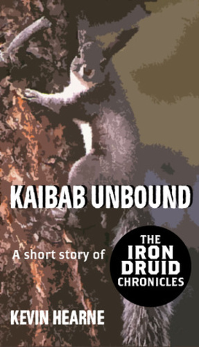 Kaibab Unbound (The Iron Druid Chronicles , #0.6) (2011)