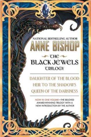 Anne Bishop: The Black Jewels Trilogy (2003, ROC)