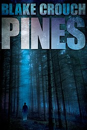 Blake Crouch: Pines (Hardcover, 2017, Center Point Pub)