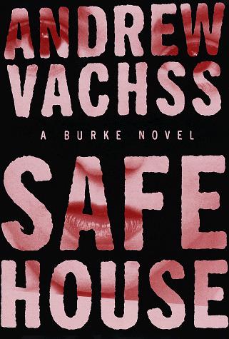Andrew Vachss, Andrew H. Vachss: Safe house (1998, Alfred A. Knopf)