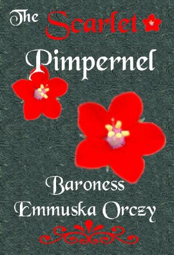 Emmuska Orczy, Baroness Orczy: The Scarlet Pimpernel (Paperback, 2005, Quiet Vision Pub)