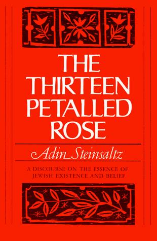 Adin Steinsaltz: The Thirteen Petalled Rose (1985, Basic Books)