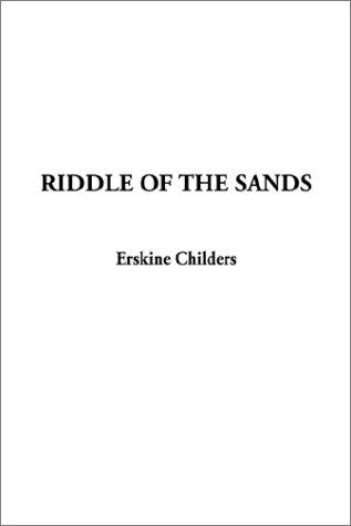 Robert Erskine Childers: Riddle of the Sands (Hardcover, 2002, IndyPublish.com)
