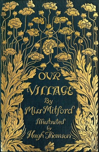 Mary Russell Mitford: Our village (1893, Macmillan)