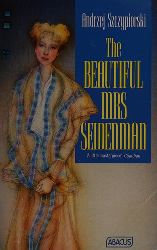 The beautiful Mrs Seidenman (1991, Abacus Books)