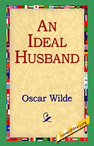 Oscar Wilde: An Ideal Husband (Paperback, 2004, 1st World Library)