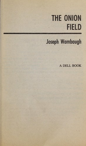 Joseph Wambaugh: The onion field (1979, Dell Pub. Co.)