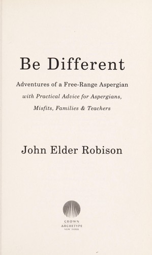 John Elder Robison: Be different (2011, Crown Archetype)
