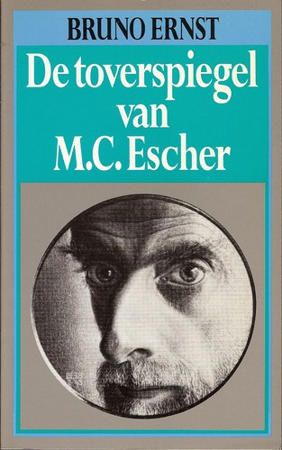 Bruno Ernst: De toverspiegel van M. C. Escher (Paperback, Dutch language, 1987, Meulenhoff/Landshoff)